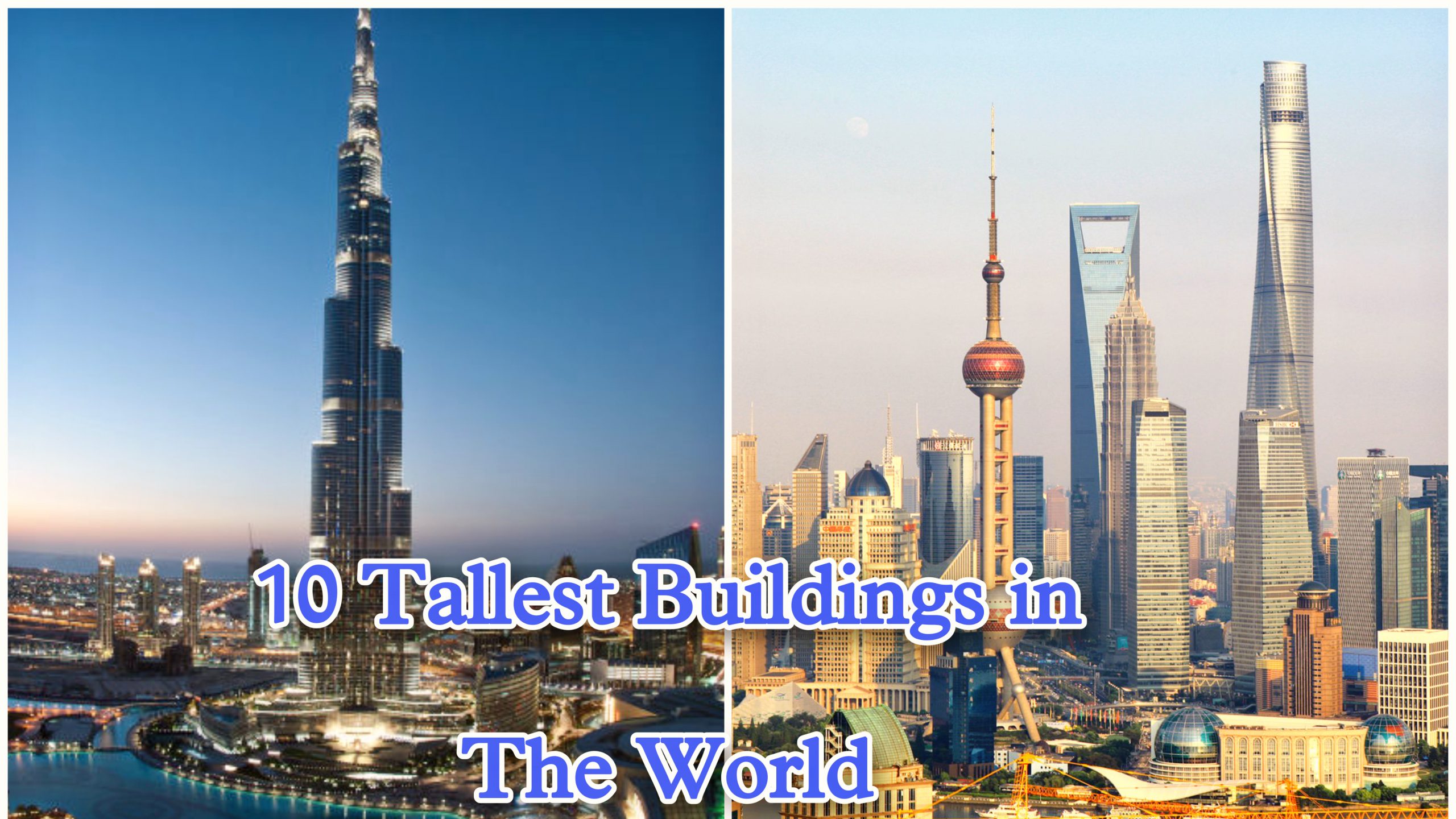 Top 10 Tallest Buildings In the World 2022