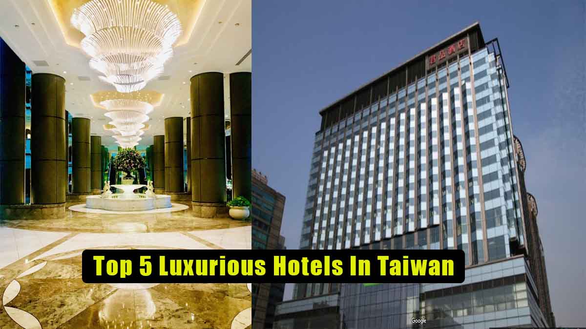 Top 5 Luxurious Hotels In Taiwan