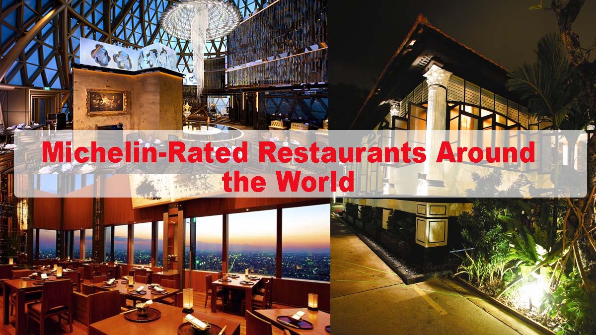 Top 10 Best Michelin-Rated Restaurants Around the World