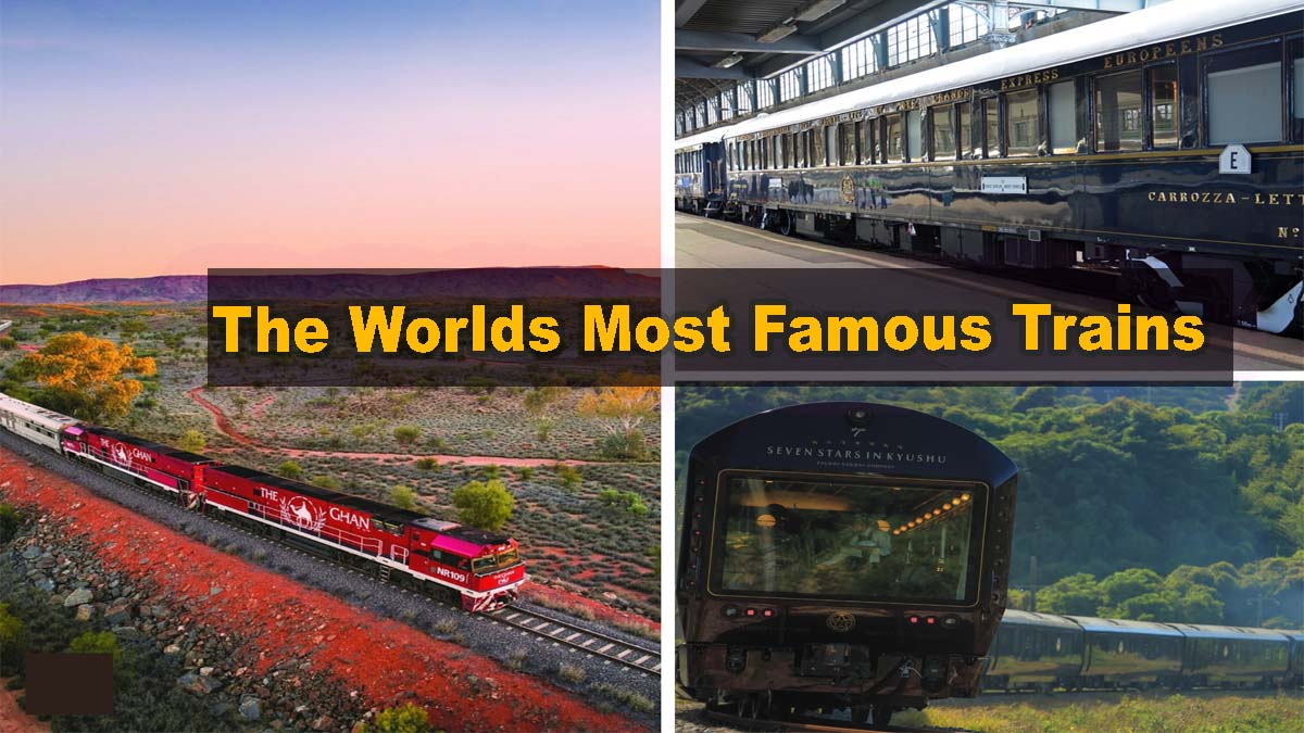 You Must Travel On The Worlds Most Famous Trains 