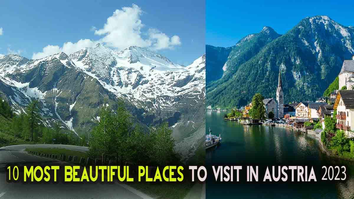 10 Most Beautiful Places to visit in Austria 2023