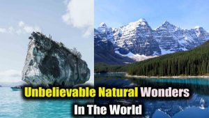 10 Unbelievable Natural Wonders In The World
