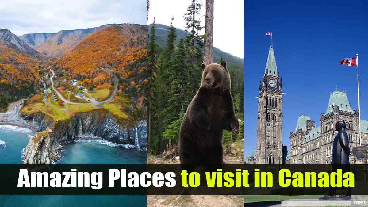 10 Amazing Places to visit in Canada