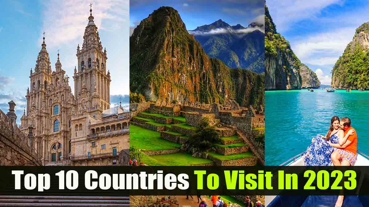 Top 10 Countries To Visit In 2023