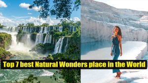 Top 7 best Natural Wonders place in the World